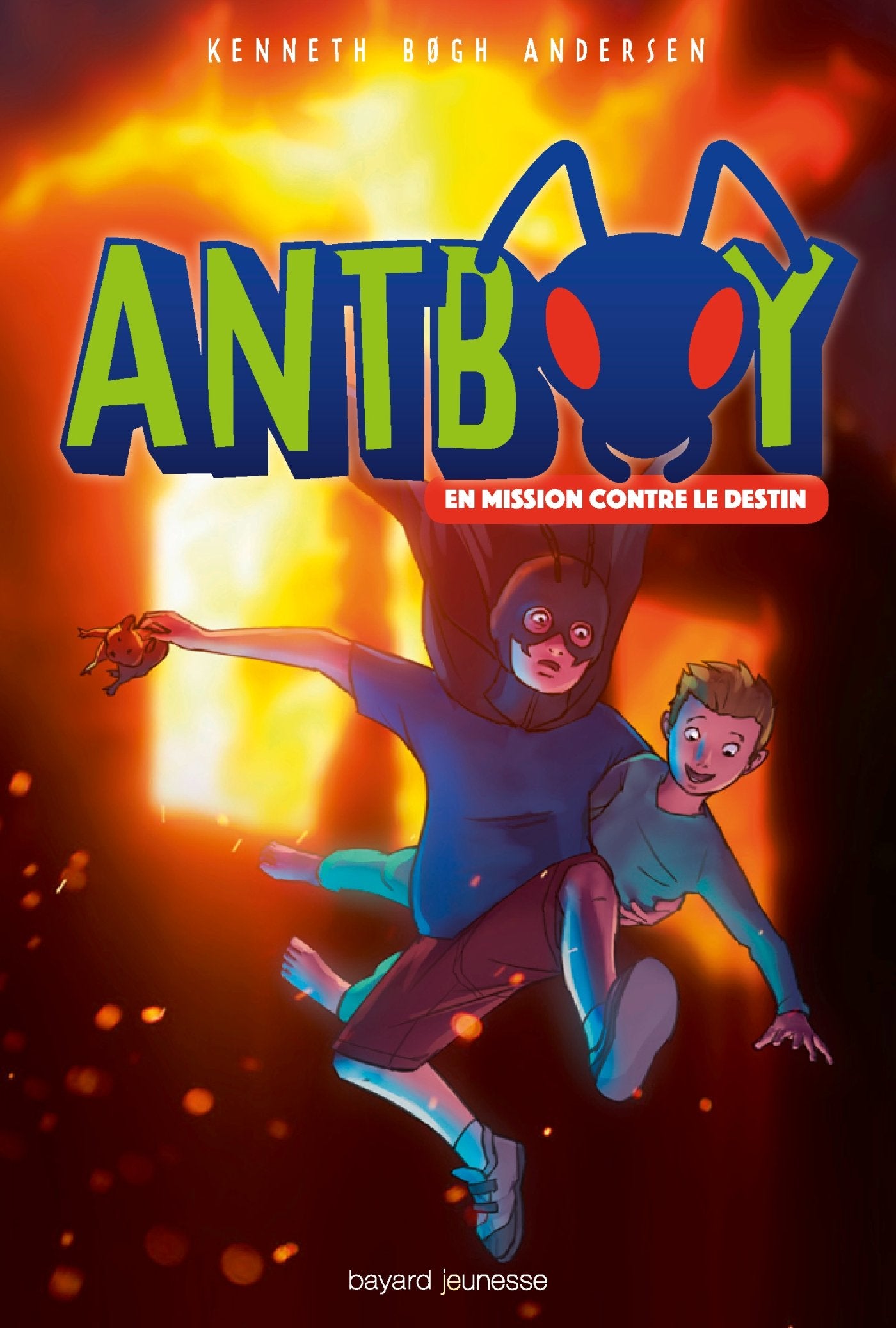 Antboy, Tome 02: En mission contre le destin Novels & Short Stories