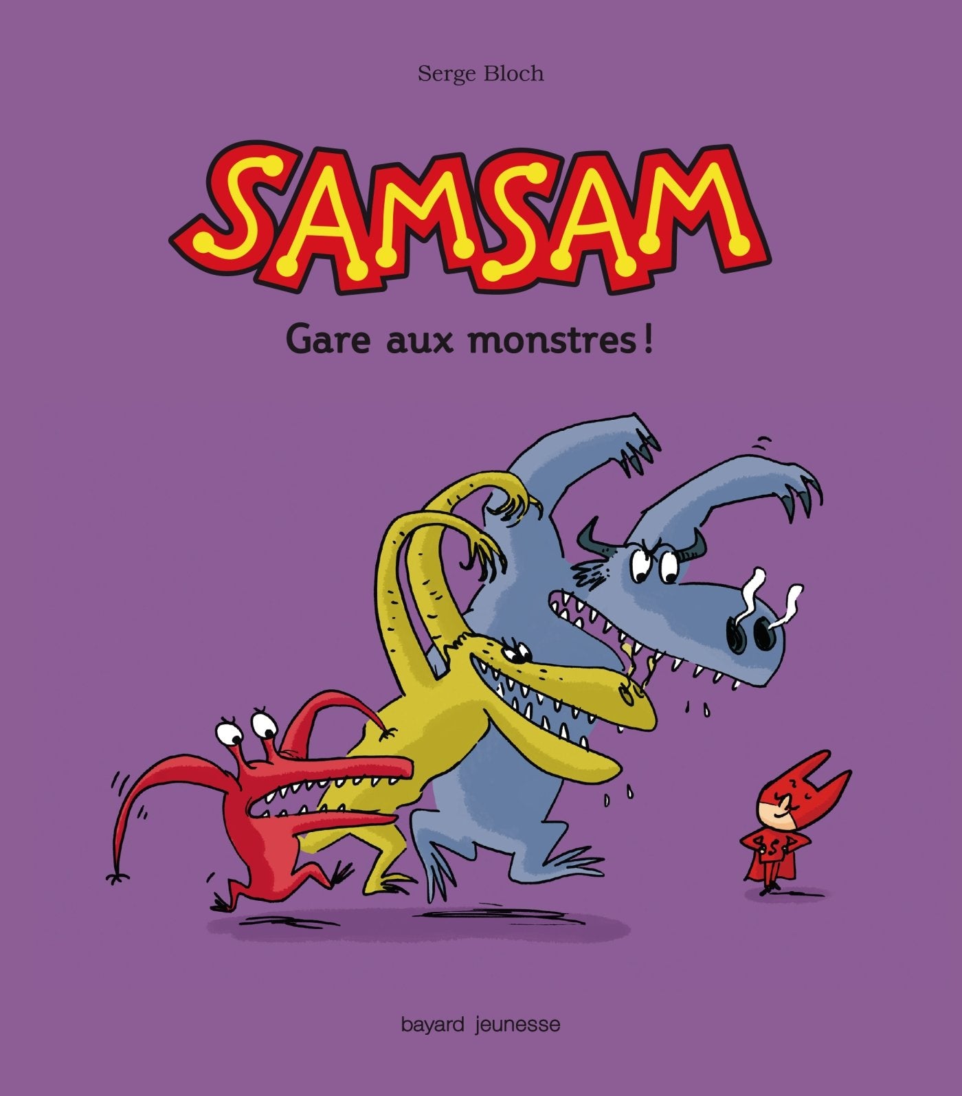 Les aventures de SamSam, Tome 05: Gare aux monstres ! Children's books
