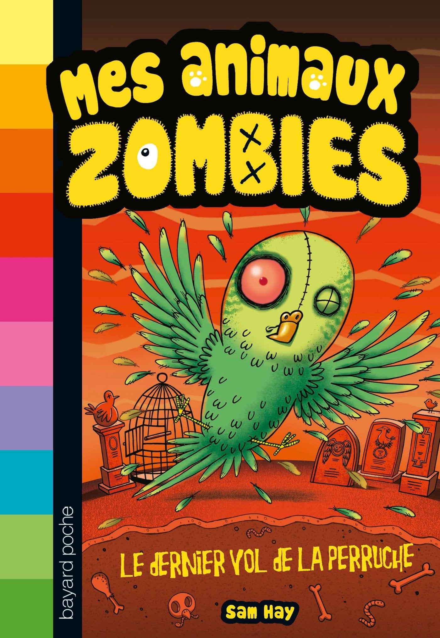 Mes animaux zombies, Tome 06: Le dernier vol de la perruche Novels & Short Stories