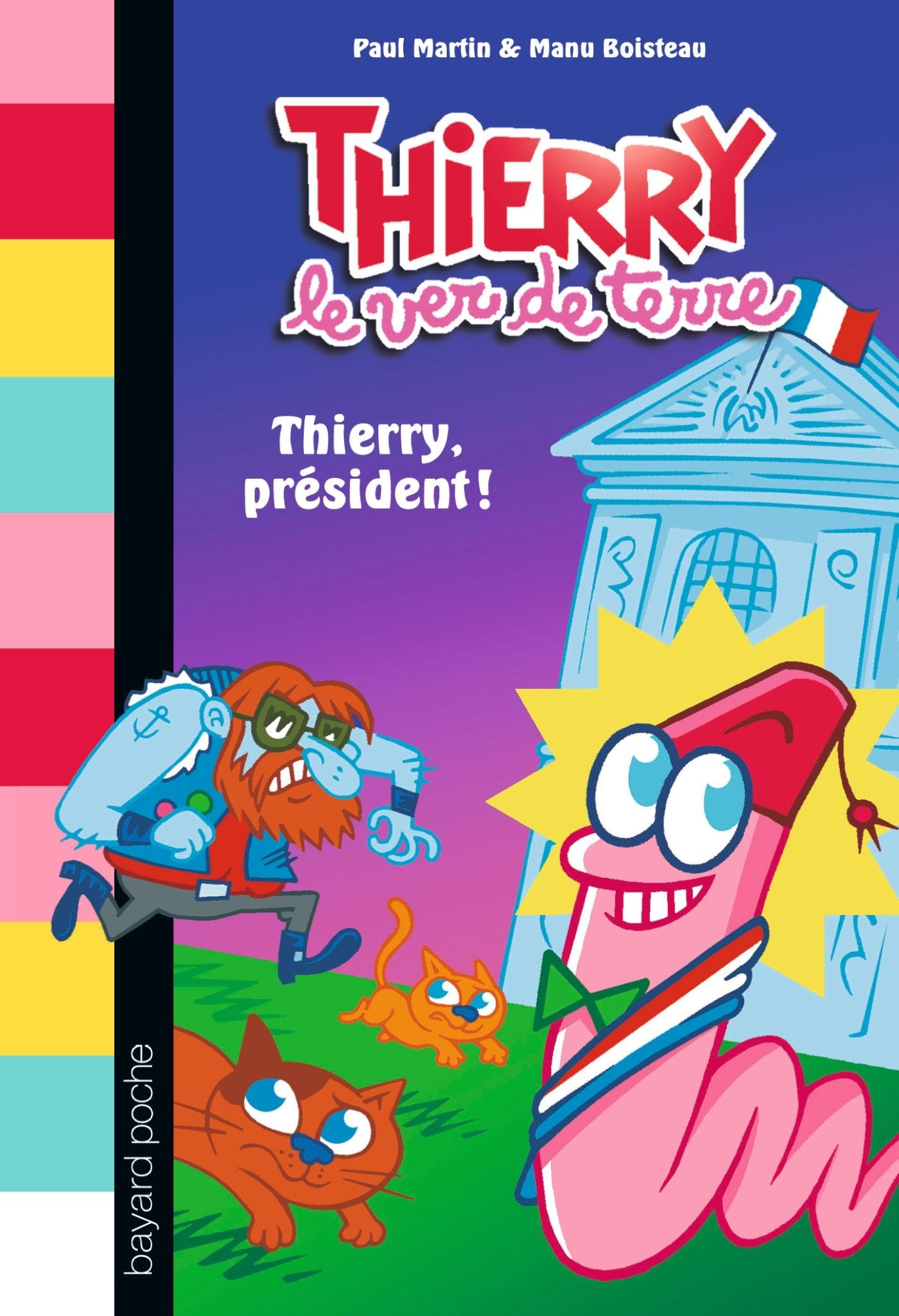 Thierry, le ver de terre, Tome 02: Thierry président ! book