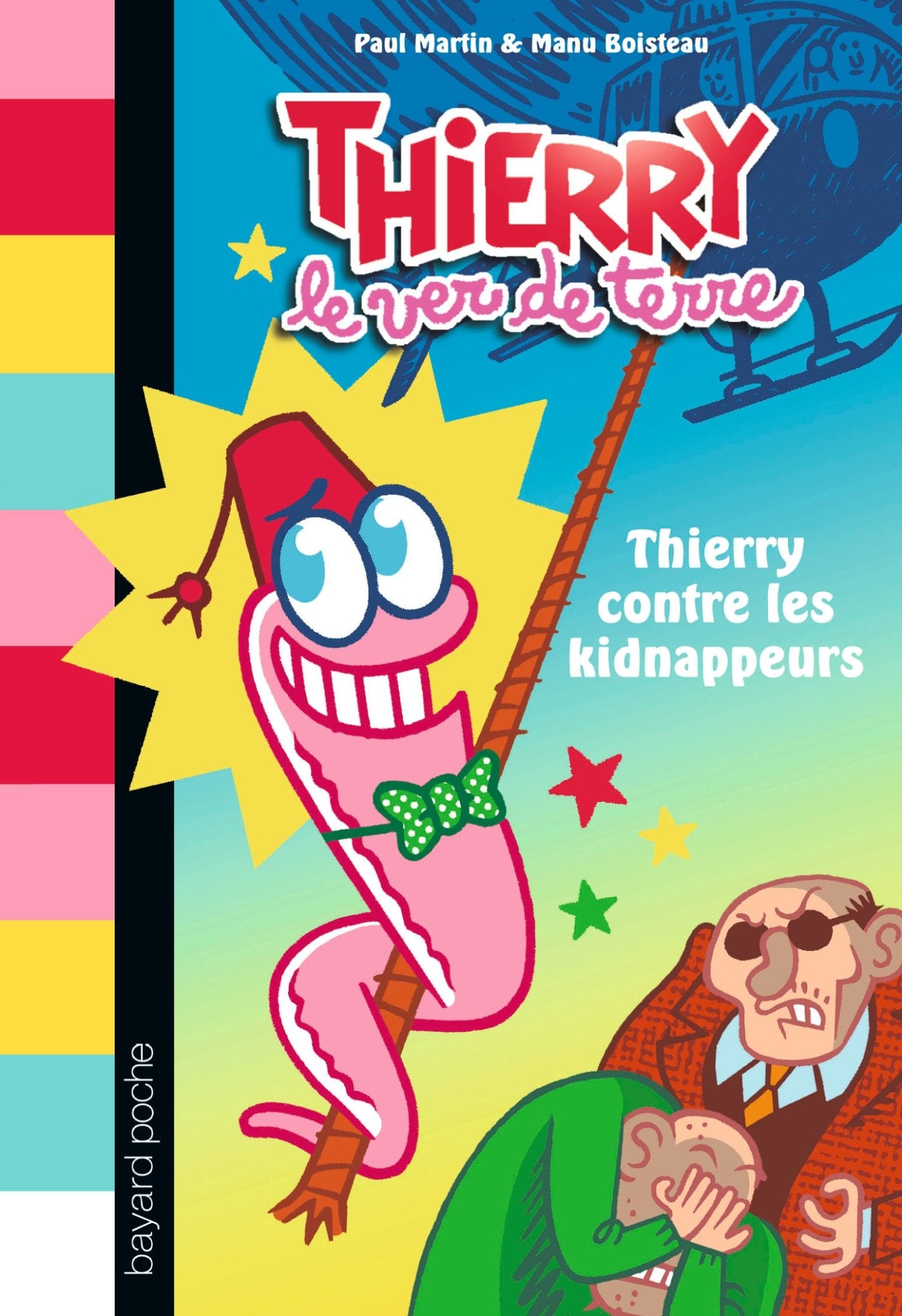 Thierry, le ver de terre, Tome 01: Thierry contre les kidnappeurs Books