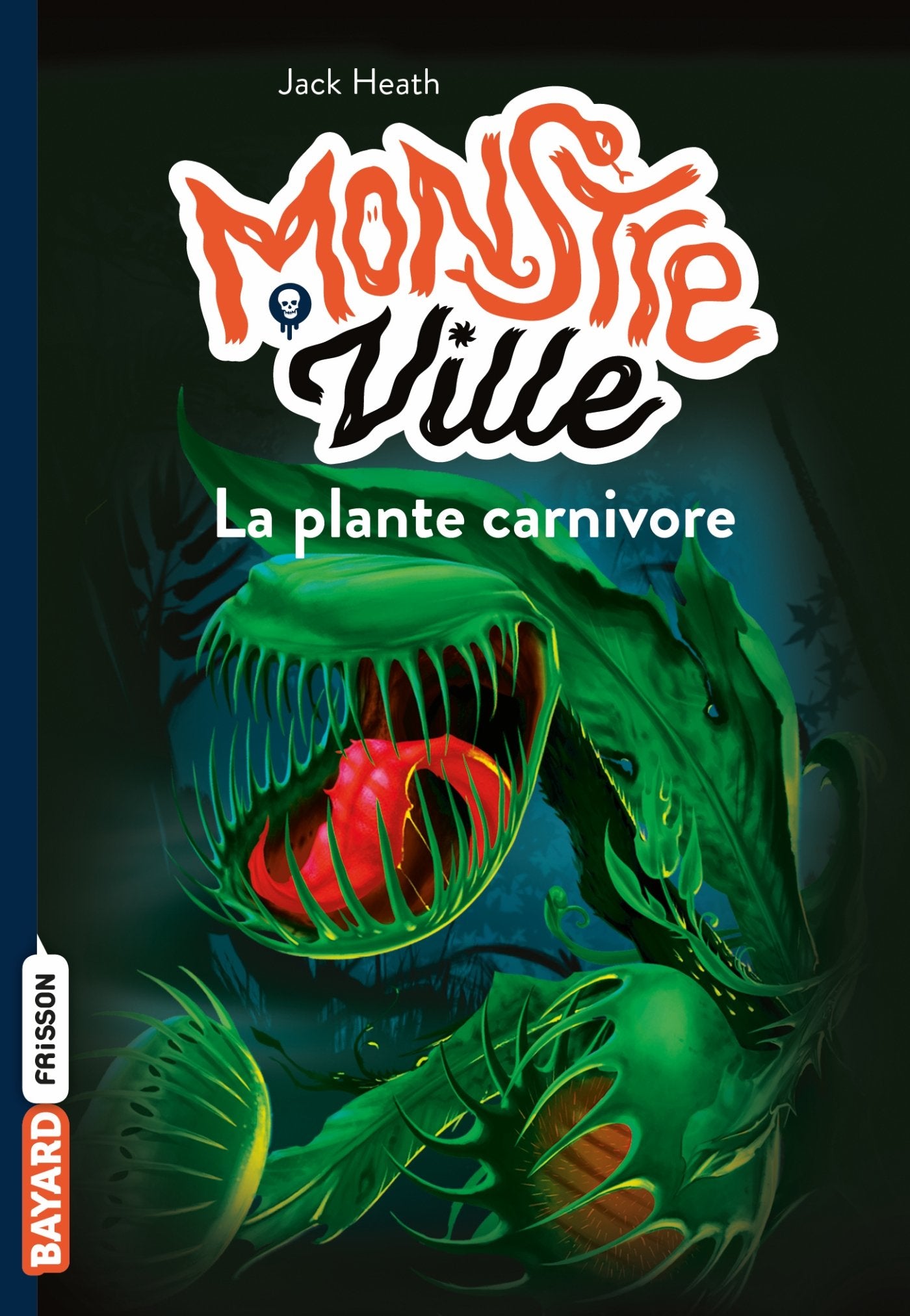 Monstreville, Tome 01: La plante carnivore book