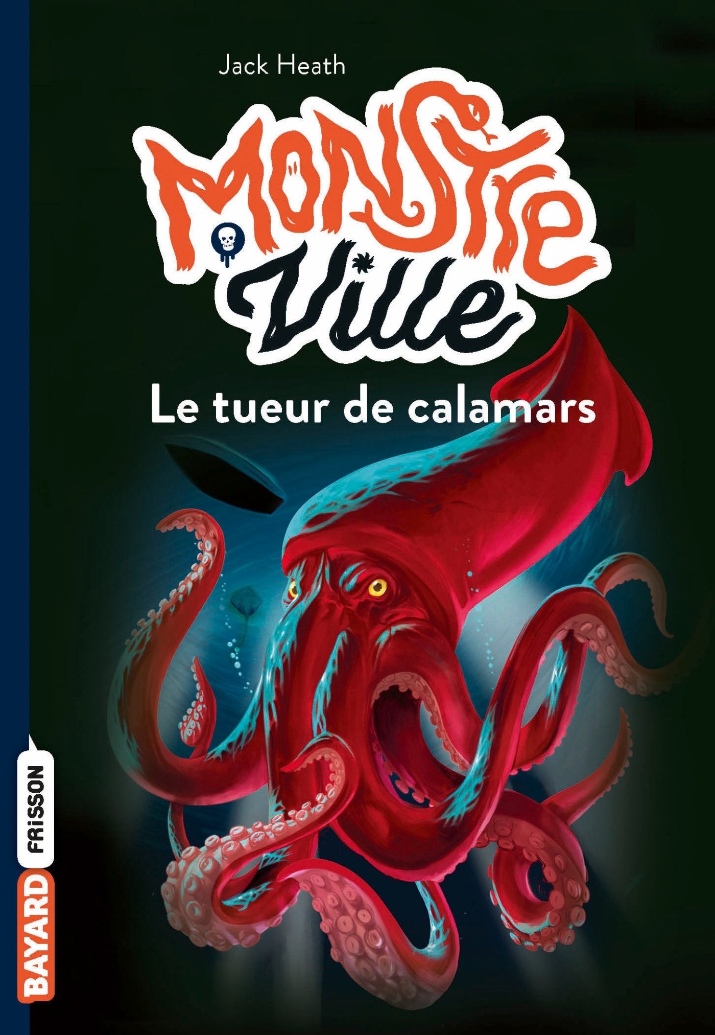 Monstreville, Tome 04: Le tueur de calamars Novels & Short Stories