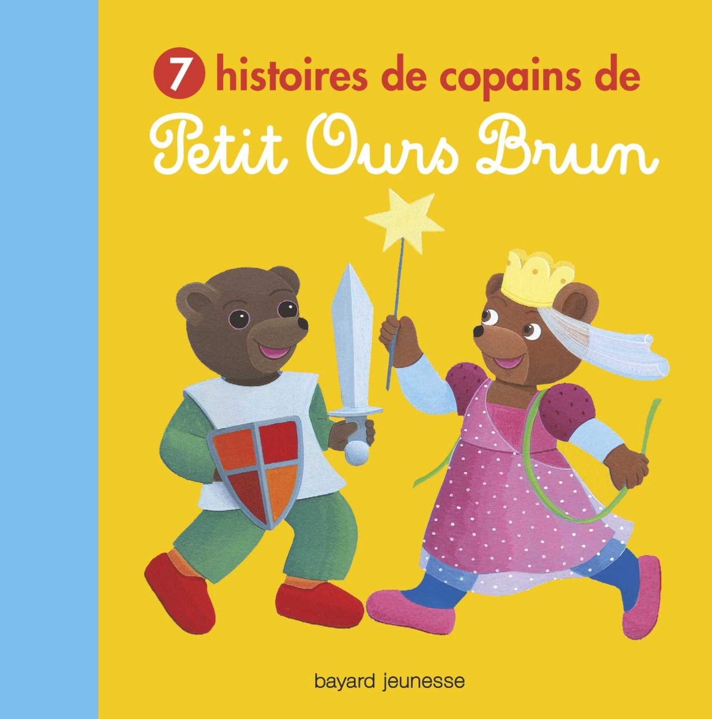 7 histoires de copains de Petit Ours Brun: Recueil 7 histoires Novels & Short Stories