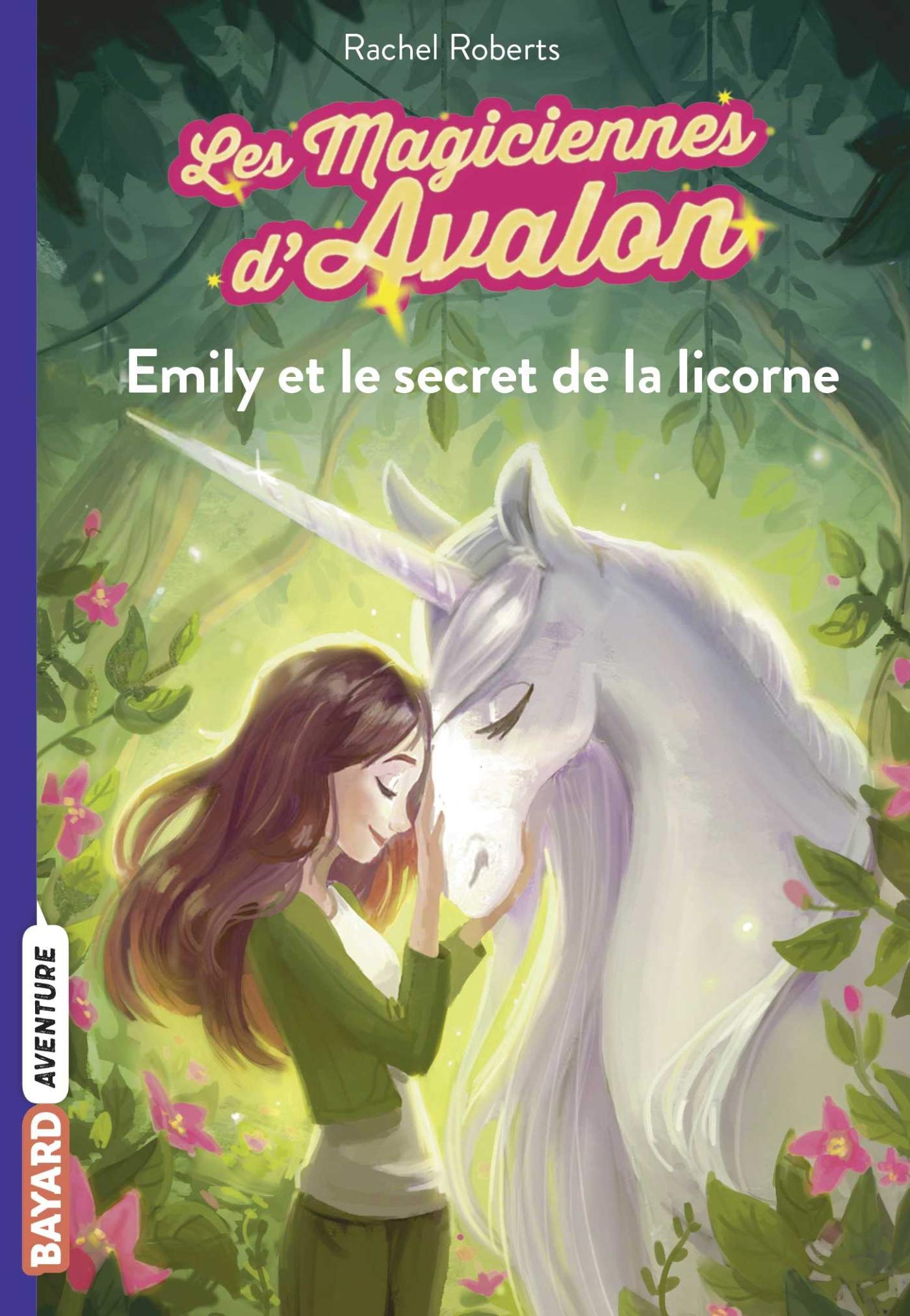 Les magiciennes d'Avalon, Tome 04: Emily et le secret de la licorne book