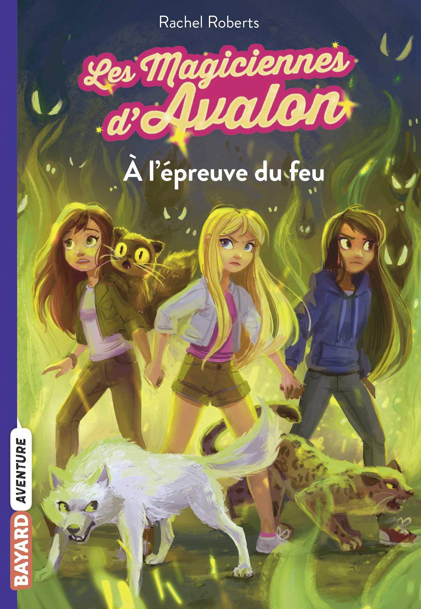 Les magiciennes d'Avalon, Tome 06: À l'épreuve du feu Novels & Short Stories