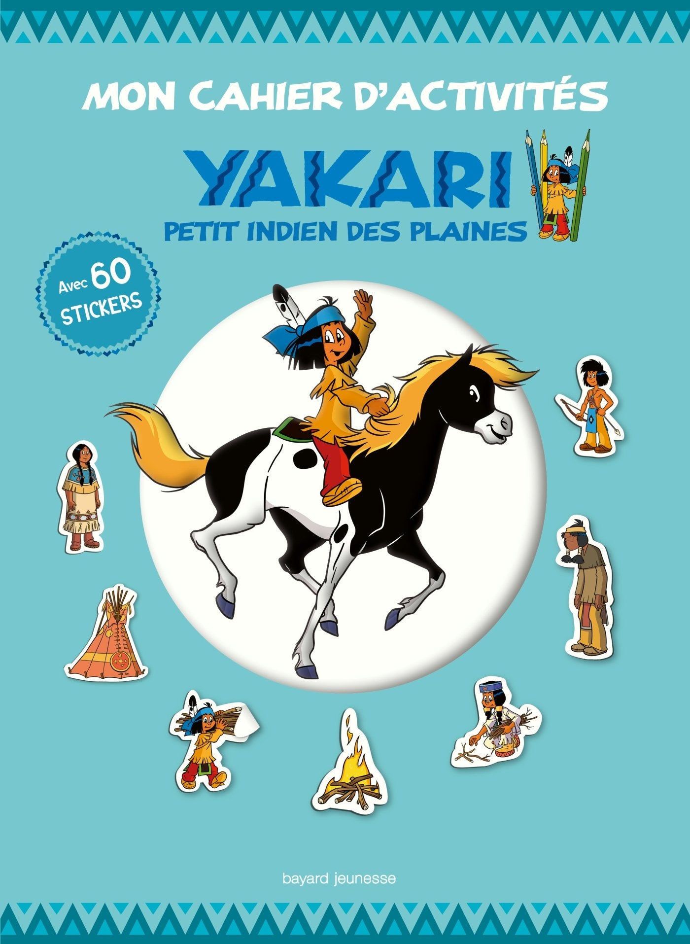 Mon cahier d'activités Yakari petit Indien des plaines: Yakari, ami des animaux Fiction