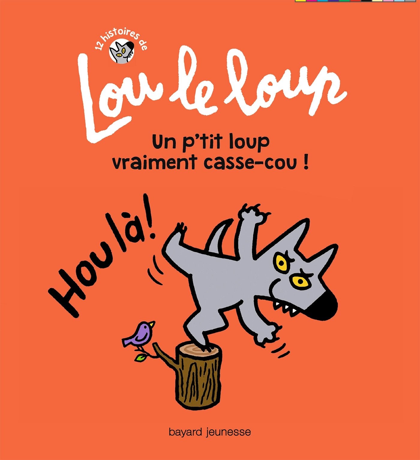 Lou le loup, Tome 04: Un p'tit loup vraiment casse-cou Children's books