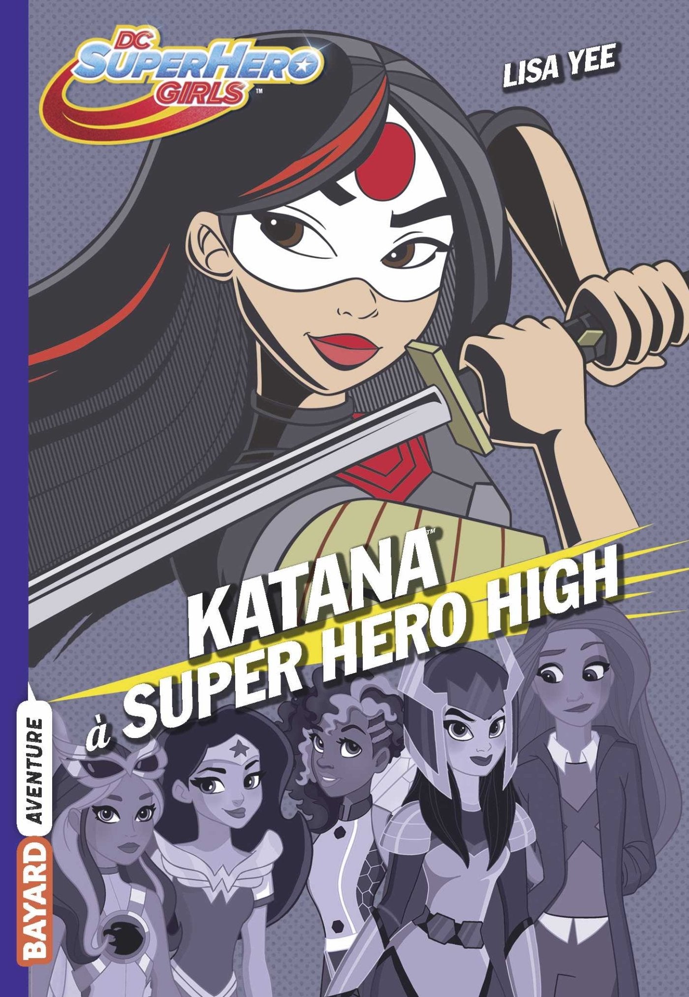 DC Super Hero Girls, Tome 04: Katana book
