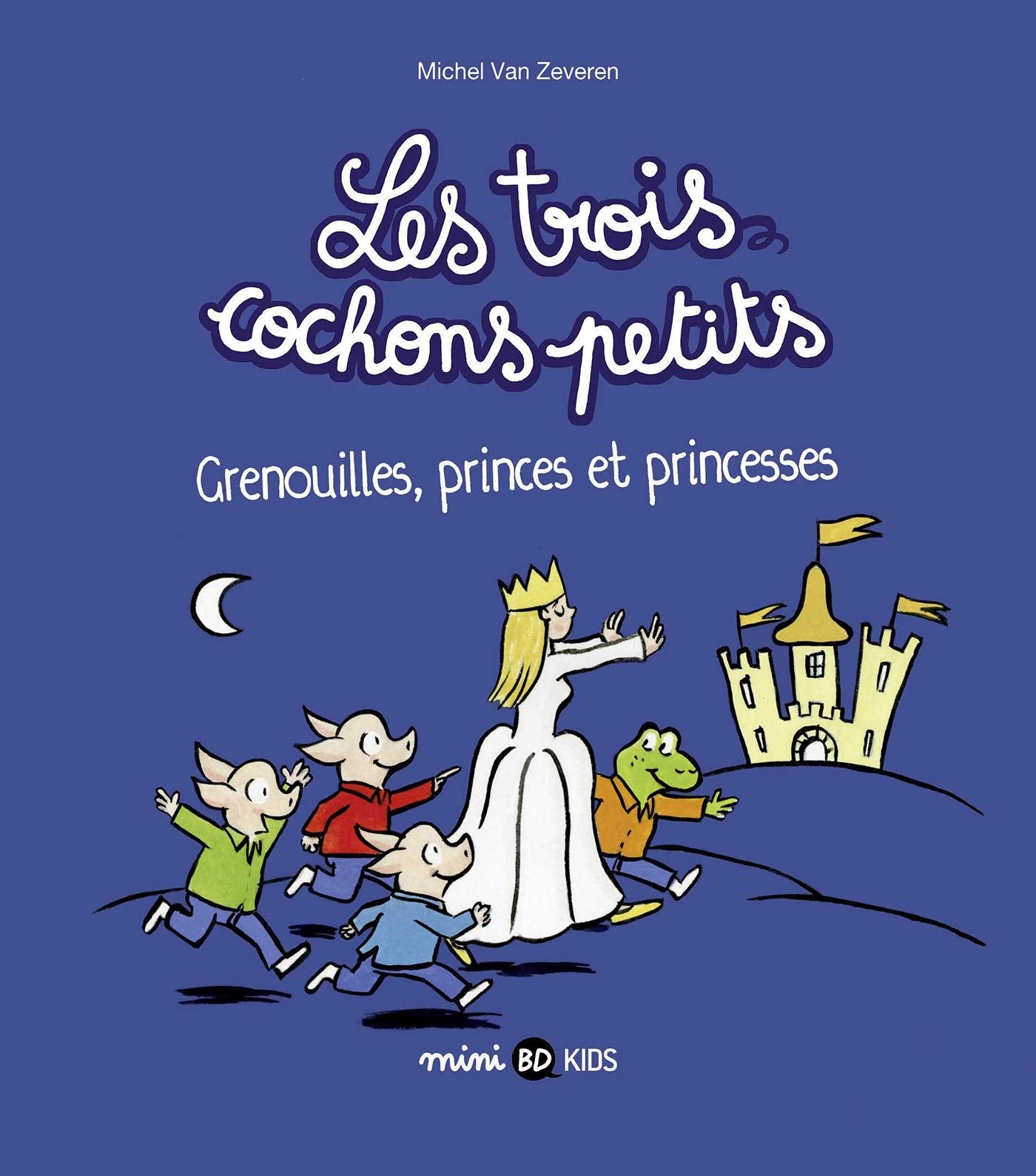 Les trois cochons petits, Tome 03: Grenouilles, princes et princesses book