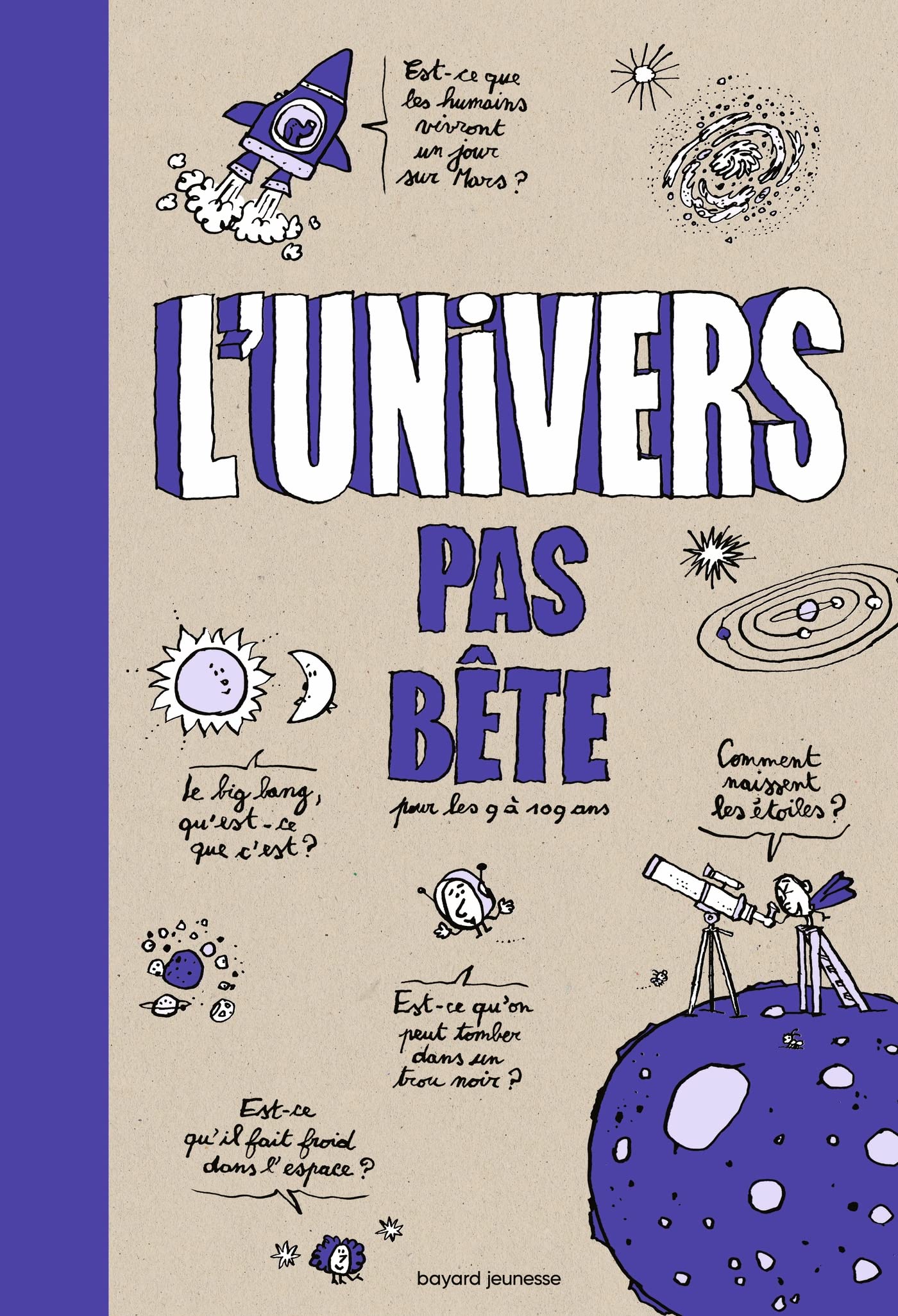 L'univers pas bête: Pour les 9 à 109 ans Natural Sciences