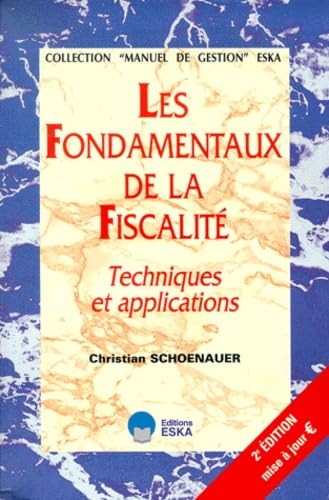 LES FONDAMENTAUX DE LA FISCALITE.EDITION 2001: Techniques et applications, 2ème édition Business, Finance & Career