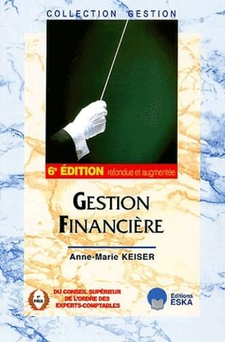 GESTION FINANCIERE 6E ED: 6ème édition Business, Finance & Career