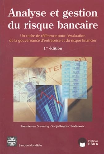 Analyse et Gestion du Risque Bancaire : Un cadre de référence pour l'évaluation de la gouvernance d'entreprise et du risque financier Business, Finance & Career