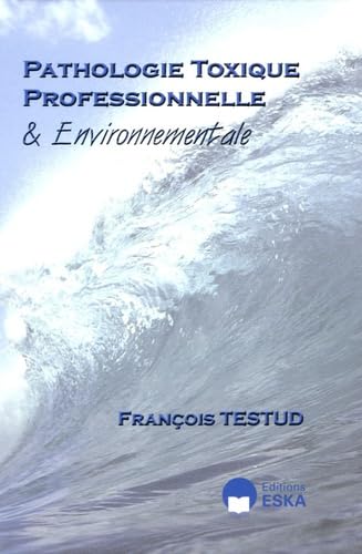 Pathologie toxique professionnelle & environnementale Books