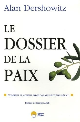 Le dossier de la paix. Comment le conflit israélo-arabe peut être résolu. book