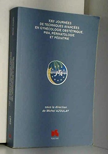 Journées de techniques avancées en gynécologie, obstétrique, PMA, périnatologie et pédiatrie Books