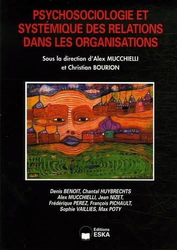 Psychosociologie et systémique des relations dans les organisations Business, Finance & Career