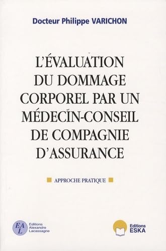 L'évaluation du dommage corporel par un médecin-conseil de compagnie d'assurance Medicine