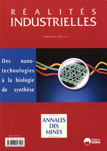 Réalités industrielles, Février 2010 : Des nanotechnologies à la biologie de synthèse book