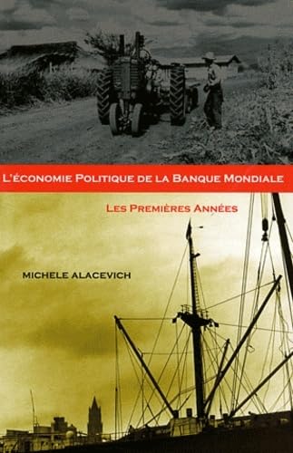L'ECONOMIQUE POLITIQUE DE LA BANQUE MONDIALE-LES 1ERES ANNEES book