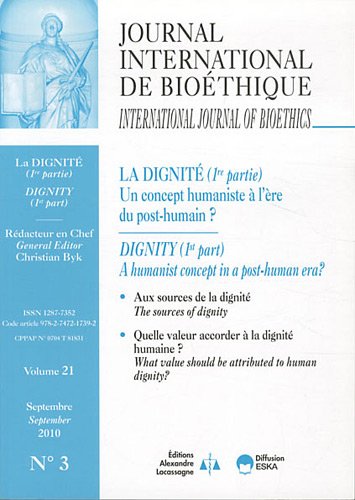 Journal International de Bioéthique, Volume 21 N° 3, Sept : La dignité (1re partie) : Un concept humaniste à l'ère du post-humain ? book