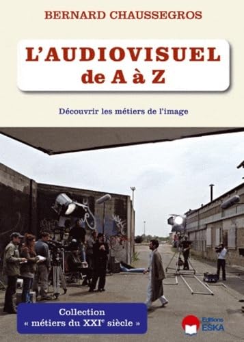 L'Audiovisuel de A à Z - Découvrir les métiers de l'image Computer Science