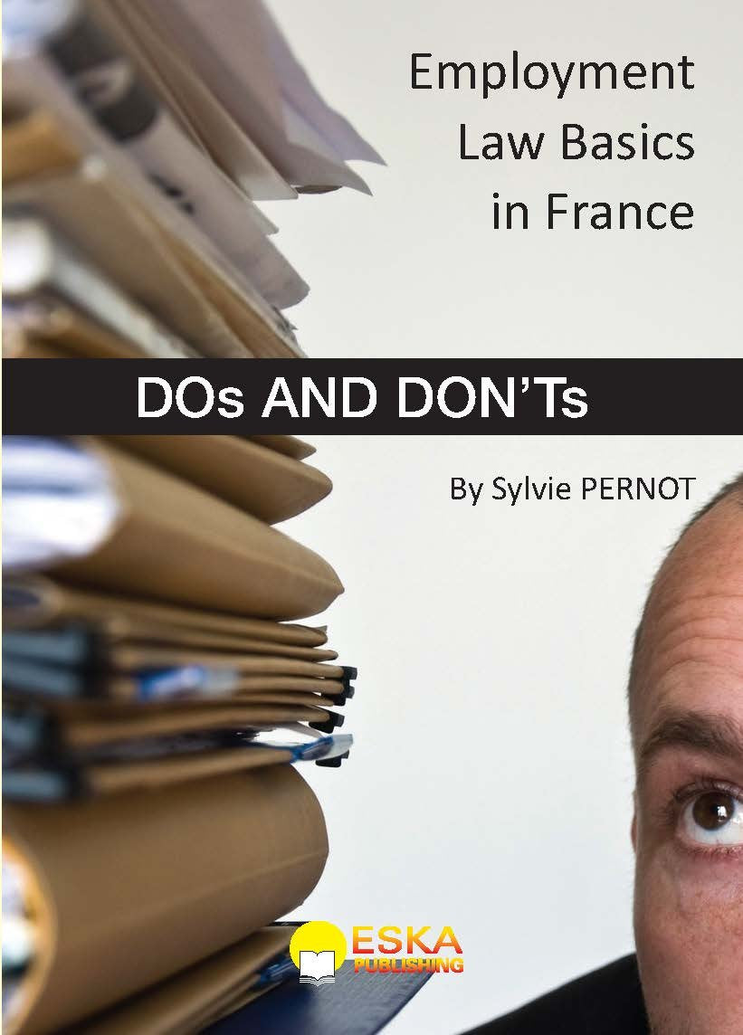Employment Law Basics in France: Do's and Don'ts: 0000 Law
