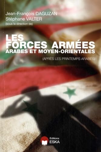 LES FORCES ARMEES ARABE ET MOYEN ORIENTALE: (Après les printemps arabes) Social Sciences