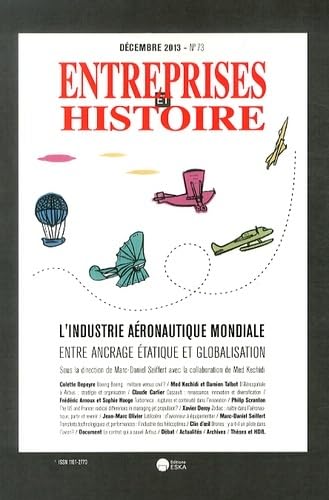 ENTREPRISES ET HISTOIRE 73 DECEMBRE 2012 L'INDUSTRIE AERONOTIQUE MONDIALE book