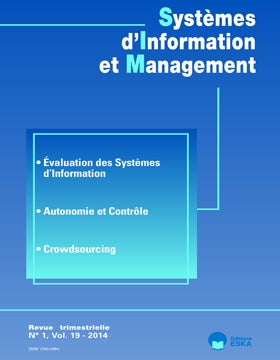 Systèmes d'information et management, n° 1 (2014). Evaluation des systèmes d'information, autonomie et contrôle, crowdsourcing Business & Technology