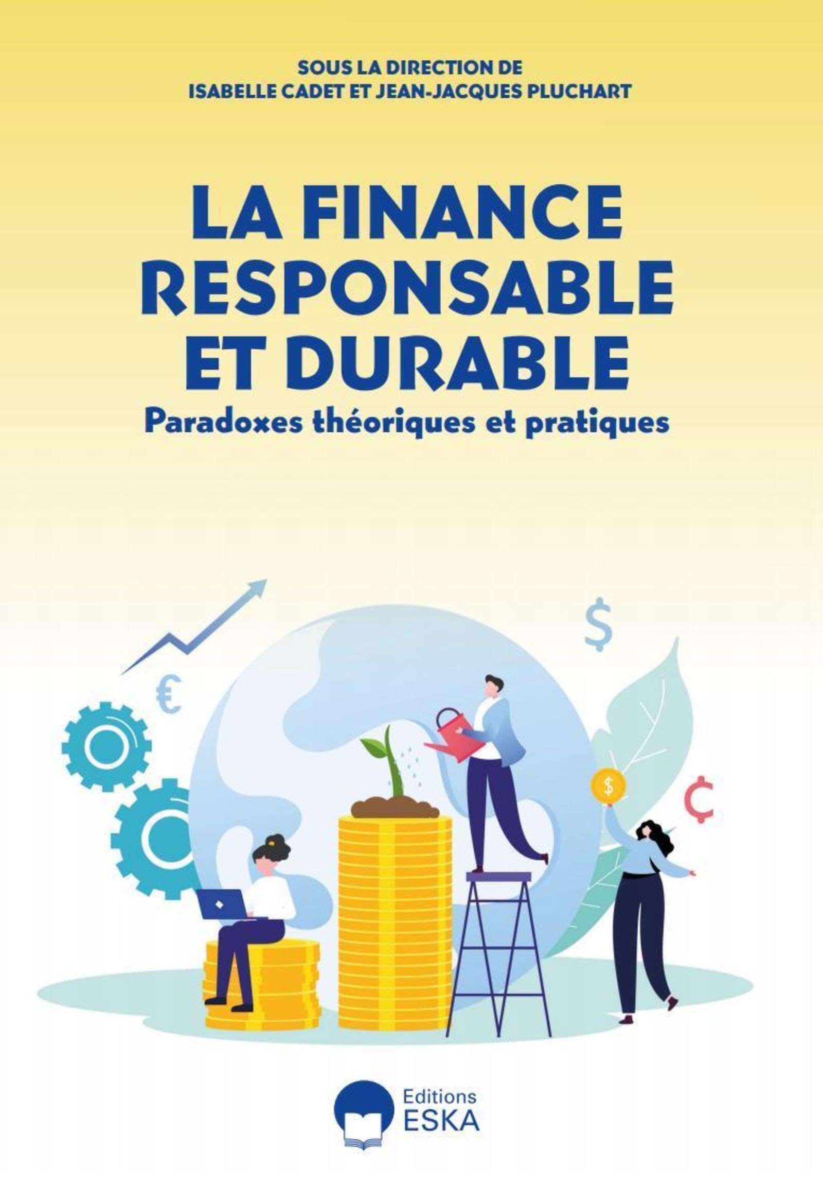 La Finance Responsable et durable: paradoxes théoriques et pratiques Business, Finance & Career