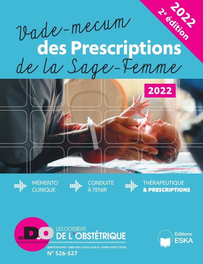 Vadé-Mécum des Prescriptions de la Sage-Femme-2022-2ème édition: Mémento clinique-Conduite à tenir-Thérapeutique et Prescriptions book