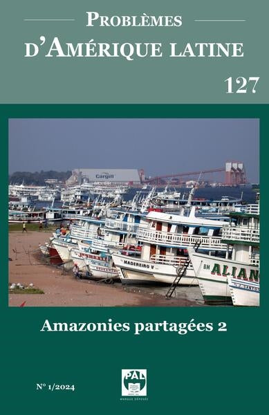 Problèmes d'Amérique latine, n° 127. Amazonies partagées (2) Politics & History