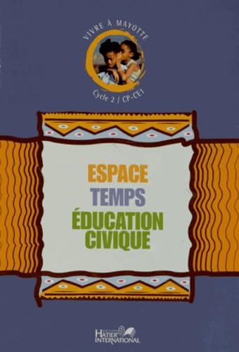 Vivre à Mayotte, Espace Temps Education civique, cycle 2, CP-CE1, élève Professional & Reference Books