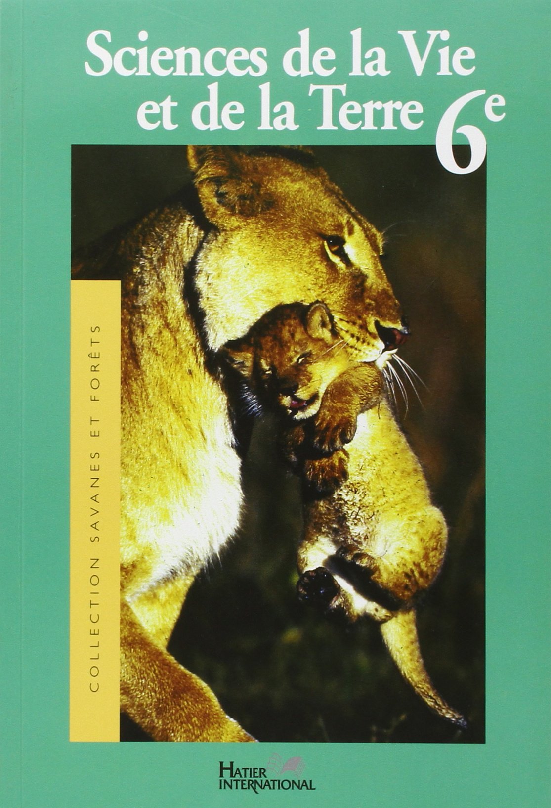 Sciences de la vie et de la terre 6e, collection Savanes et forêts book