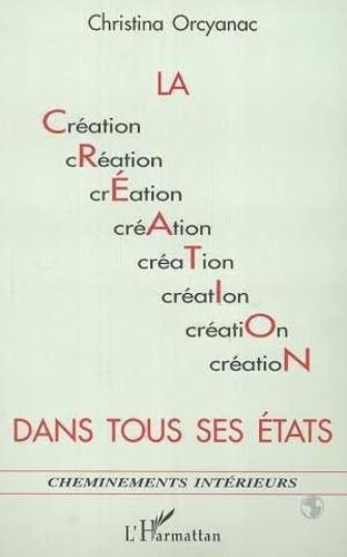 Creation Dans Tous Ses Etats (la) book