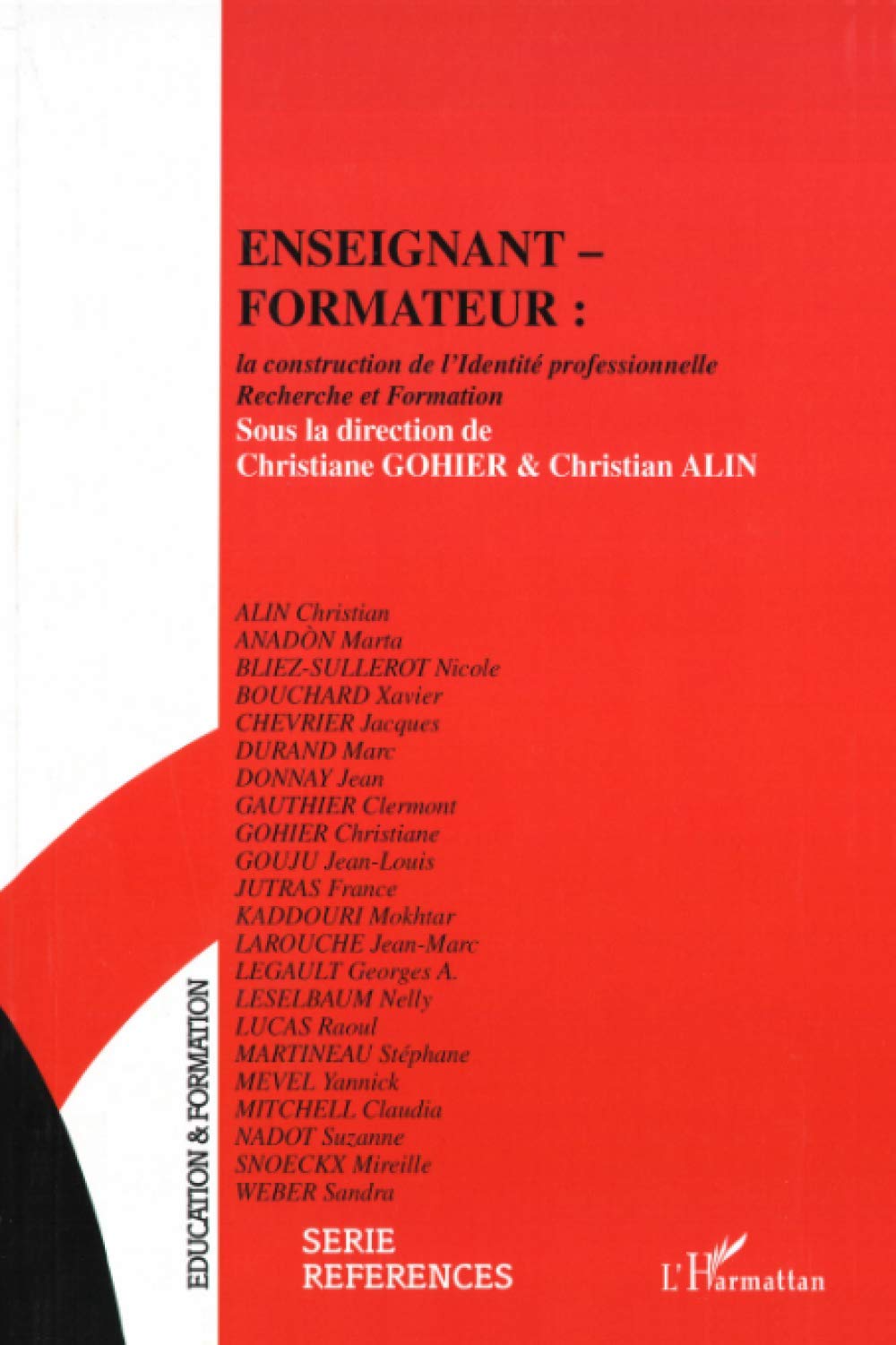 ENSEIGNANT-FORMATEUR : la construction de l'Identité professionnelle: Recherche et Formation Learning & Reference