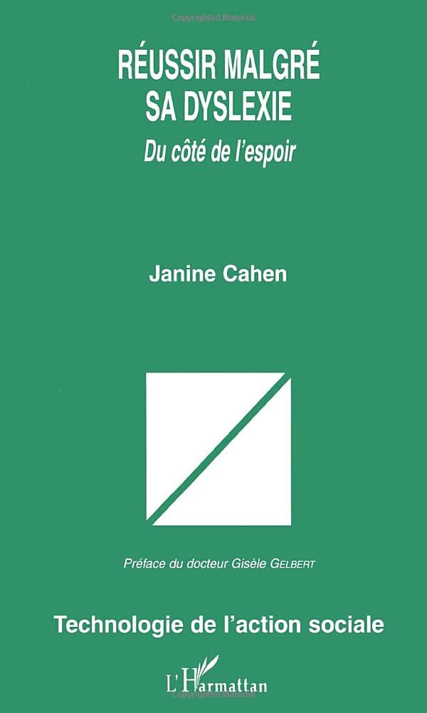 RÉUSSIR MALGRÉ SA DYSLEXIE: Du côté de l'espoir Social Sciences