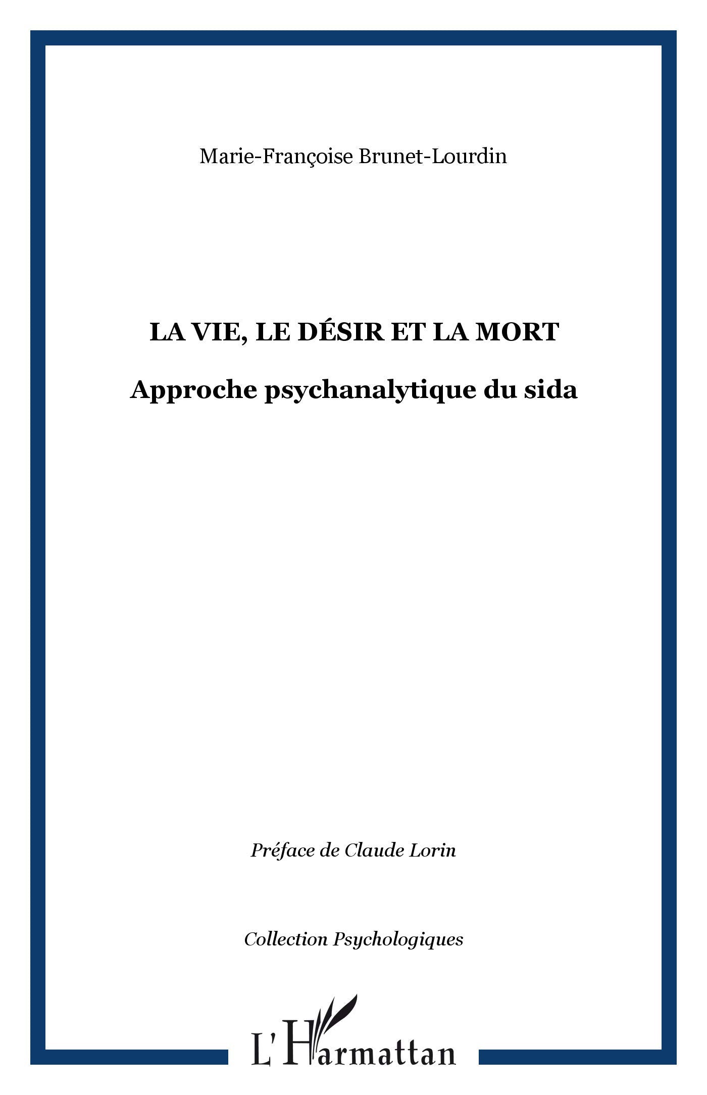 LA VIE, LE DÉSIR ET LA MORT: Approche psychanalytique du sida book