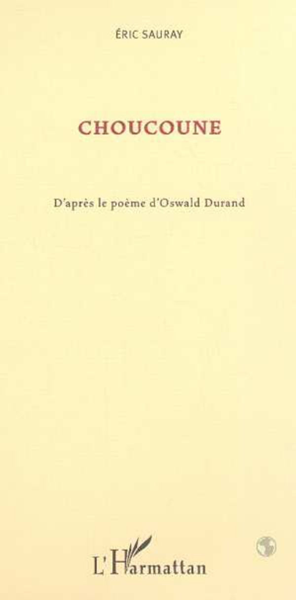 Choucoune d'Après le Poème d'Oswald Durand Drama