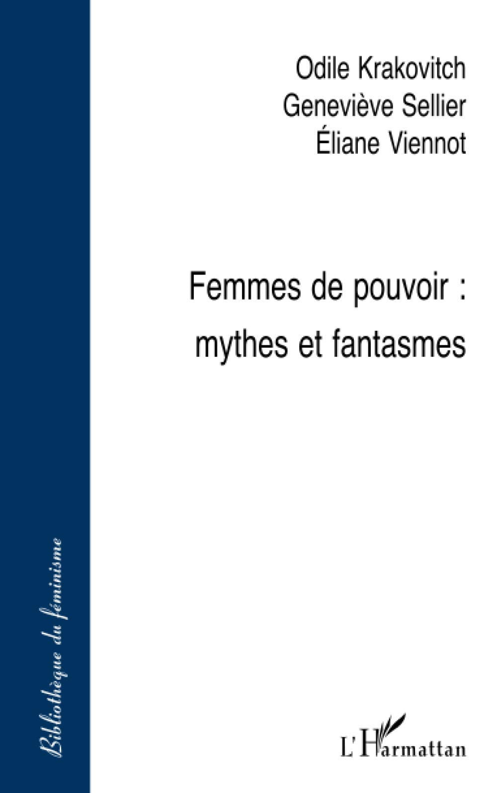 FEMMES DE POUVOIR: Mythes et fantasmes Social Sciences