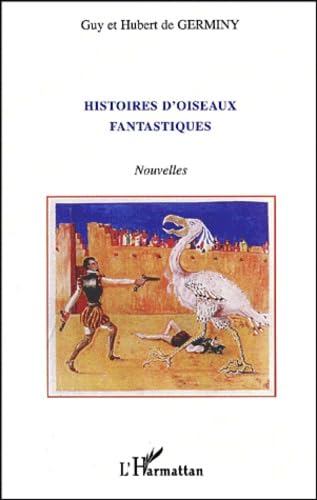 Histoires d'oiseaux fantastiques. nouvelles book
