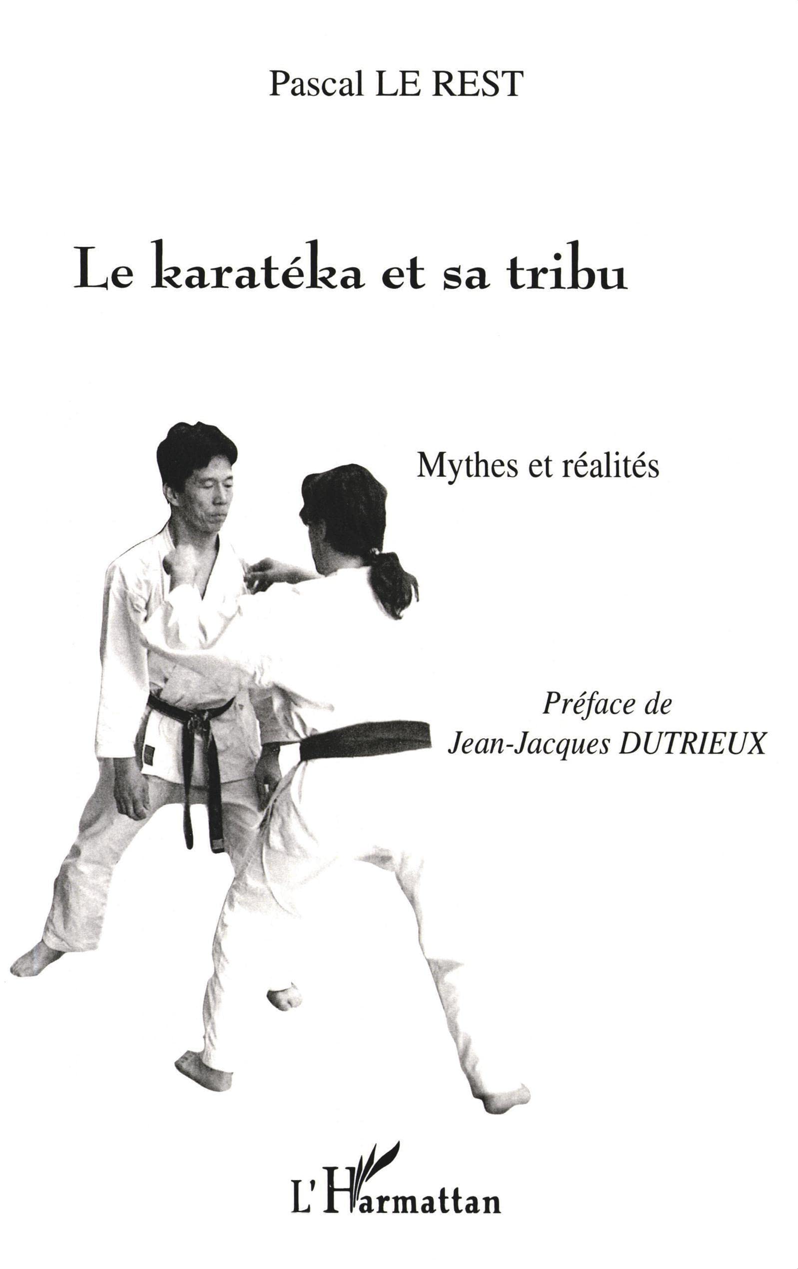 Le karateka et sa tribu. mythes et réalités book