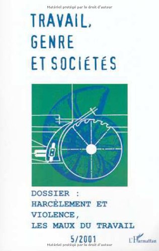 Travail genre et societes n.5/2001 : harcelement et violence les maux du travail Social Sciences