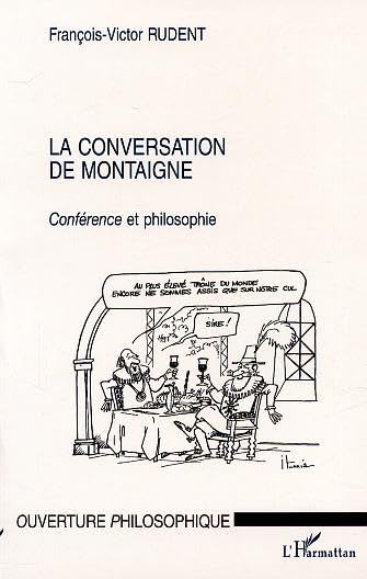 La consersation de montaigne. conference et philosophie book