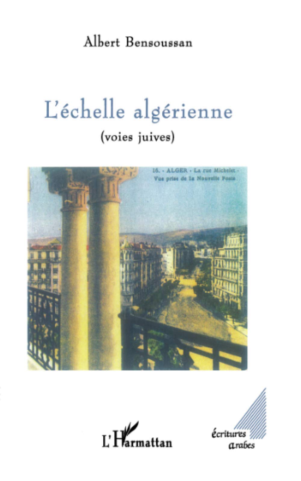 L'ÉCHELLE ALGÉRIENNE (voies juives) Contemporary literature