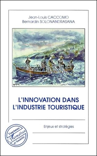 L'INNOVATION DANS L'INDUSTRIE TOURISTIQUE: Enjeux et stratégies book