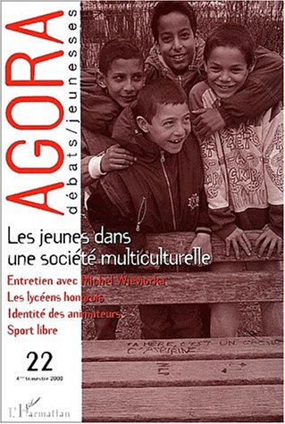 Agora débats jeunesses n.22 quatrième trimestre 2000 les jeunes dans une societes multiculturelle Books