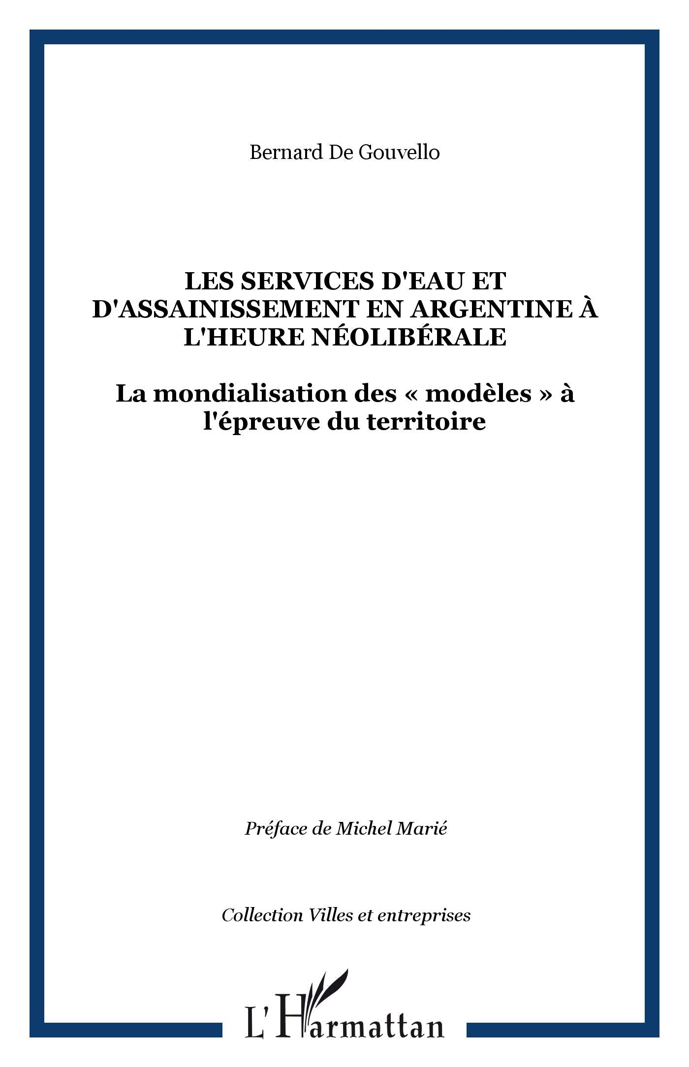 Les services d'eau et d'assainissement en argentine a l'heure neoliberale. la mondialisation des mod book